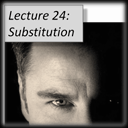 Lecture 24 - Substitution